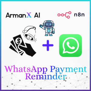 WhatsApp Payment Reminder by ArmanX AI