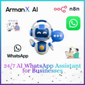 24/7 ai whatsapp assistant for businesses by armanx ai